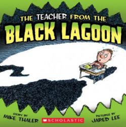 The Teacher from the Black Lagoon - Mike Thaler, Jared D. Lee (ISBN: 9780545065221)