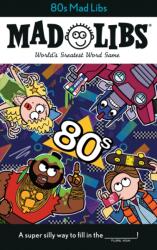 80s Mad Libs (ISBN: 9780593095553)
