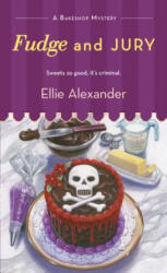 Fudge and Jury - Ellie Alexander (ISBN: 9781250088055)