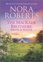 The Mackade Brothers: Devin & Shane - Nora Roberts (ISBN: 9781335140685)