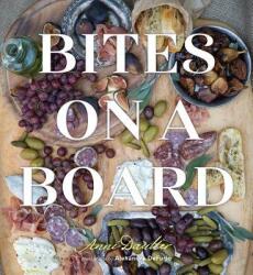 Bites on a Board (ISBN: 9781423645740)