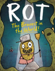 Rot, the Bravest in the World! - Ben Clanton (ISBN: 9781481467643)
