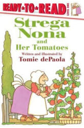 Strega Nona and Her Tomatoes: Ready-To-Read Level 1 - Tomie dePaola, Tomie dePaola (ISBN: 9781481481342)