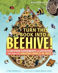 Turn This Book Into A Beehive! (ISBN: 9781523501410)