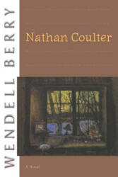 Nathan Coulter - Wendell Berry (ISBN: 9781582434094)