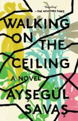 Walking On The Ceiling (ISBN: 9780525537427)