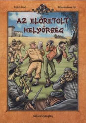 Az előretolt helyőrség - képregény - kemény kötés (ISBN: 9789632162911)