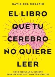 Libro Que Tu Cerebro No Quiere Leer, El -V2* (ISBN: 9788419130082)