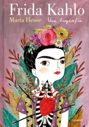 FRIDA KAHLO. UNA BIOGRAFIA - HESSE, MARIA (ISBN: 9788426430885)