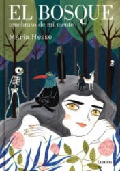 EL BOSQUE TENEBROSO DE MI MENTE | HESSE, MARIA (ISBN: 9788426425577)
