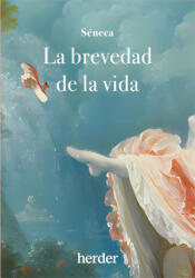 La brevedad de la vida - LUCIO ANNEO SENECA (ISBN: 9788425451041)