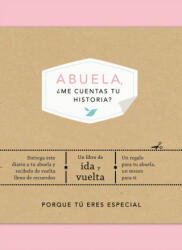 ABUELA, ¿ME CUENTAS TU HISTORIA? - ELMA VAN VLIET (ISBN: 9788401021510)
