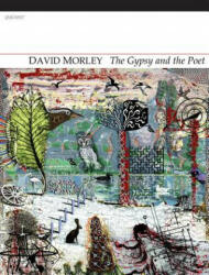 Gypsy and the Poet - David Morley (2013)