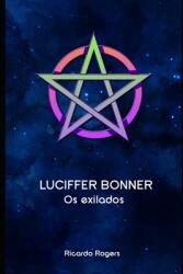 Luciffer Bonner: Os Exilados ( A hist (ISBN: 9786501058047)