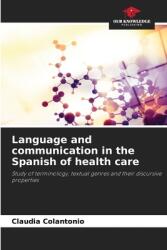 Language and communication in the Spanish of health care (ISBN: 9786208029920)