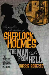 Further Adventures of Sherlock Holmes: The Man From Hell - Barrie Roberts (2003)