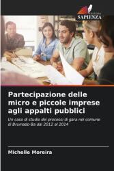 Partecipazione delle micro e piccole imprese agli appalti pubblici (ISBN: 9786207982554)