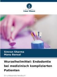 Wurzelheilmittel: Endodontie bei medizinisch komplizierten Patienten (ISBN: 9786208072704)