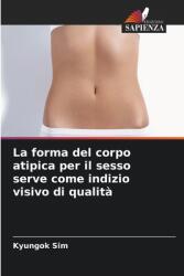 La forma del corpo atipica per il sesso serve come indizio visivo di qualit (ISBN: 9786208062439)