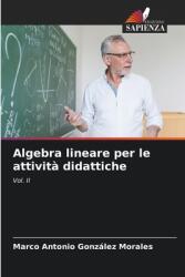 Algebra lineare per le attivit (ISBN: 9786207976881)