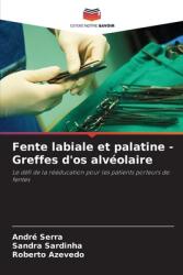 Fente labiale et palatine - Greffes d'os alv (ISBN: 9786208020569)