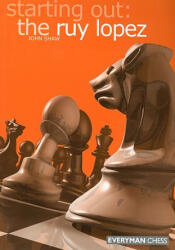 Starting out: the Ruy Lopez - John Shaw (2008)