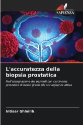 L'accuratezza della biopsia prostatica (ISBN: 9786207911585)