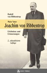 Mein Vater Joachim von Ribbentrop - Rudolf von Ribbentrop (2013)