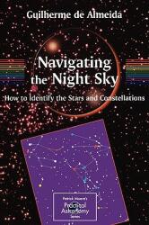 Navigating the Night Sky: How to Identify the Stars and Constellations (2005)