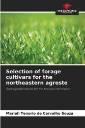 Selection of forage cultivars for the northeastern agreste (ISBN: 9786207850457)