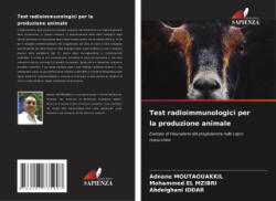 Test radioimmunologici per la produzione animale - Mohammed El Mzibri, Abdelghani Iddar (ISBN: 9786207735907)