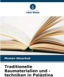 Traditionelle Baumaterialien und -techniken in Pal (ISBN: 9786207758043)