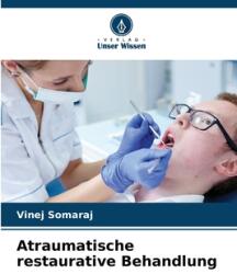 Atraumatische restaurative Behandlung (ISBN: 9786207780594)