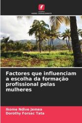 Factores que influenciam a escolha da forma (ISBN: 9786207780242)