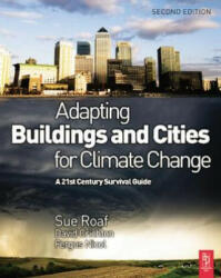 Adapting Buildings and Cities for Climate Change - Sue Roaf (ISBN: 9781856177207)
