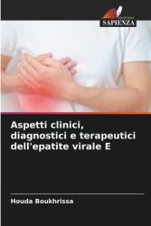 Aspetti clinici, diagnostici e terapeutici dell'epatite virale E (ISBN: 9786207714612)