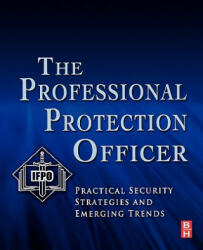 Professional Protection Officer - IFPO (ISBN: 9781856177467)