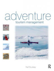 Adventure Tourism Management - Ralf Buckley (ISBN: 9781856178341)