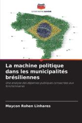 La machine politique dans les municipalit (ISBN: 9786207721931)