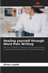 Healing yourself through Word Pain Writing (ISBN: 9786207705542)