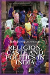 Religion, Caste and Politics in India - Christophe Jaffrelot (2010)