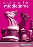 Mastering the Midgame - Angus Dunnington (2012)