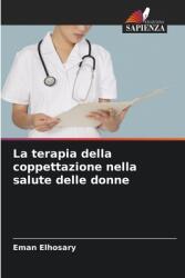 La terapia della coppettazione nella salute delle donne (ISBN: 9786207693399)