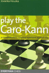 Play the Caro-Kann - Jovanka Houska (2004)