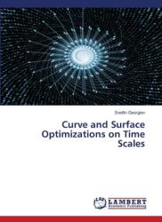 Curve and Surface Optimizations on Time Scales (ISBN: 9786207651313)