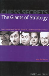 Chess Secrets: The Giants of Strategy - Neil McDonald (2011)