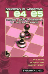 Dangerous Weapons: 1 e4 e5 - John Emms (2005)