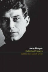 Selected Essays of John Berger - Geoff Dyer (2001)