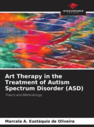 Art Therapy in the Treatment of Autism Spectrum Disorder (ISBN: 9786207405909)