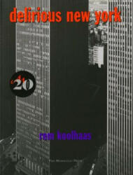 Delirious New York - Rem Koolhaas (2012)
